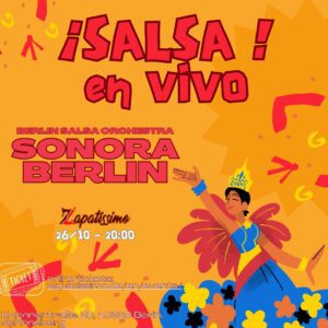 Sonora Berlin - Salsa Brava & Salsa Dura Zapatissimo